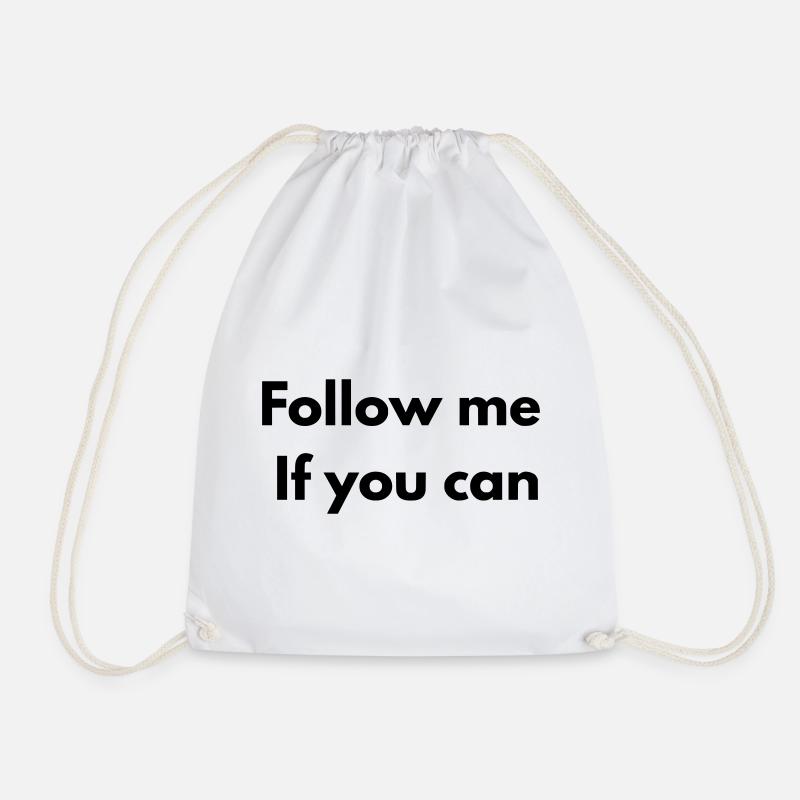 Follow me if you can - Drawstring Bag - white