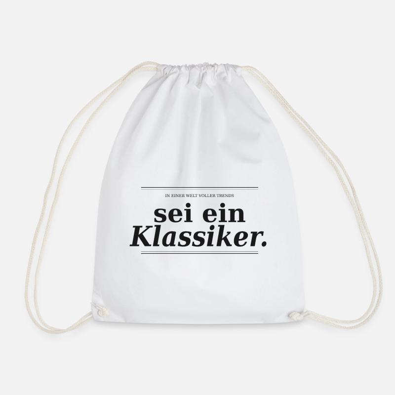 In einer Welt voller Trends, sei ein Klassiker - S - Turnbeutel - Weiß