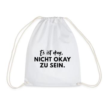 Es ist okay nicht okay zu sein Mental Health Spruc - Turnbeutel - Weiß - Vorne