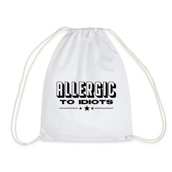 ALLERGIC TO IDIOTS Frauen und Männer T-Shirts - Turnbeutel - Weiß - Vorne