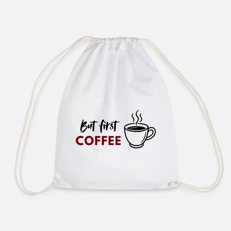 Aber First Coffee Druck - Turnbeutel - Weiß