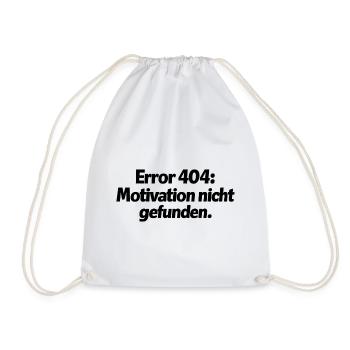 Error 404: Motivation nicht gefunden. - Turnbeutel - Weiß - Vorne