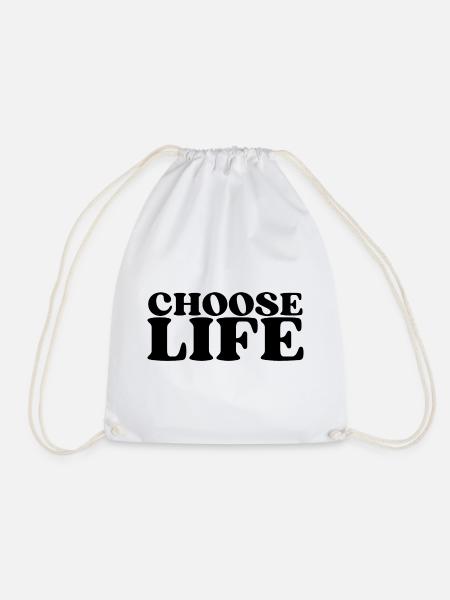 Choose Life - Statement fürs Leben! Was wählst du? - Turnbeutel - Weiß