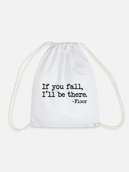 If you fall I'll be there - Turnbeutel - Weiß