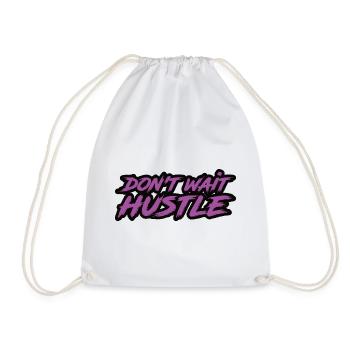 Don't Wait Hustle - Turnbeutel - Weiß - Vorne