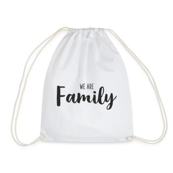 We Are Family – Loving Statement Text Design - Drawstring Bag - white - Front