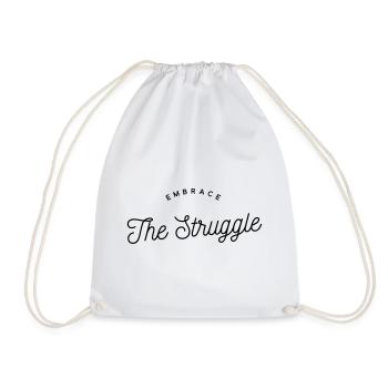 Embrace The Struggle - Motivational Text - Drawstring Bag - white - Front