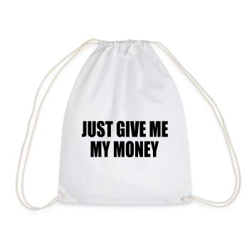 just give me my money - Sac de sport léger - blanc - Devant