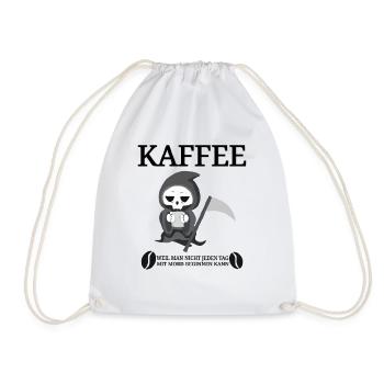 Kaffee Spruch Koffein Sprüche Coffee Tod Cafe - Turnbeutel - Weiß - Vorne