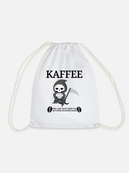 Kaffee Spruch Koffein Sprüche Coffee Tod Cafe - Turnbeutel - Weiß