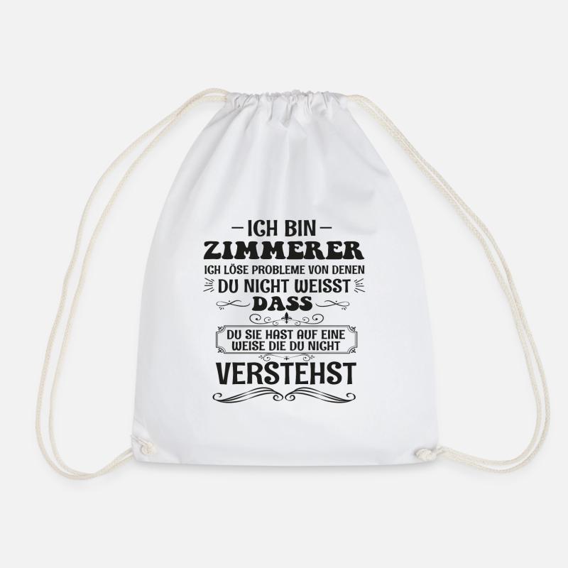 Lustiges Zimmermann Spruch Zimmerer Beruf Geschenk - Turnbeutel - Weiß