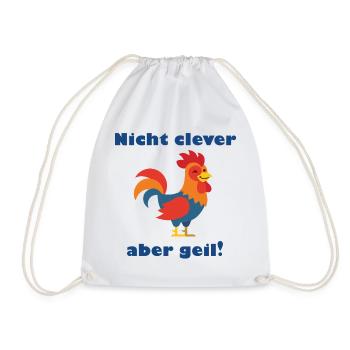 Nicht clever aber geil: bunter Hahn - Turnbeutel - Weiß - Vorne