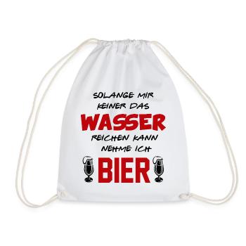Wasser reichen Bier trinken Alkohol Sprüche - Turnbeutel - Weiß - Vorne