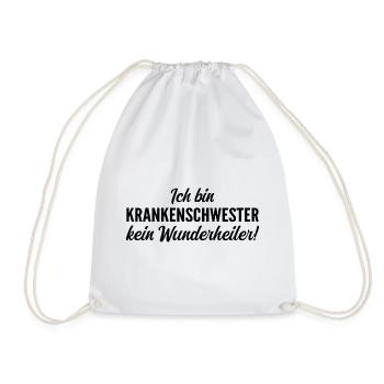 Ich bin Krankenschwester, kein Wunderheiler - Turnbeutel - Weiß - Vorne