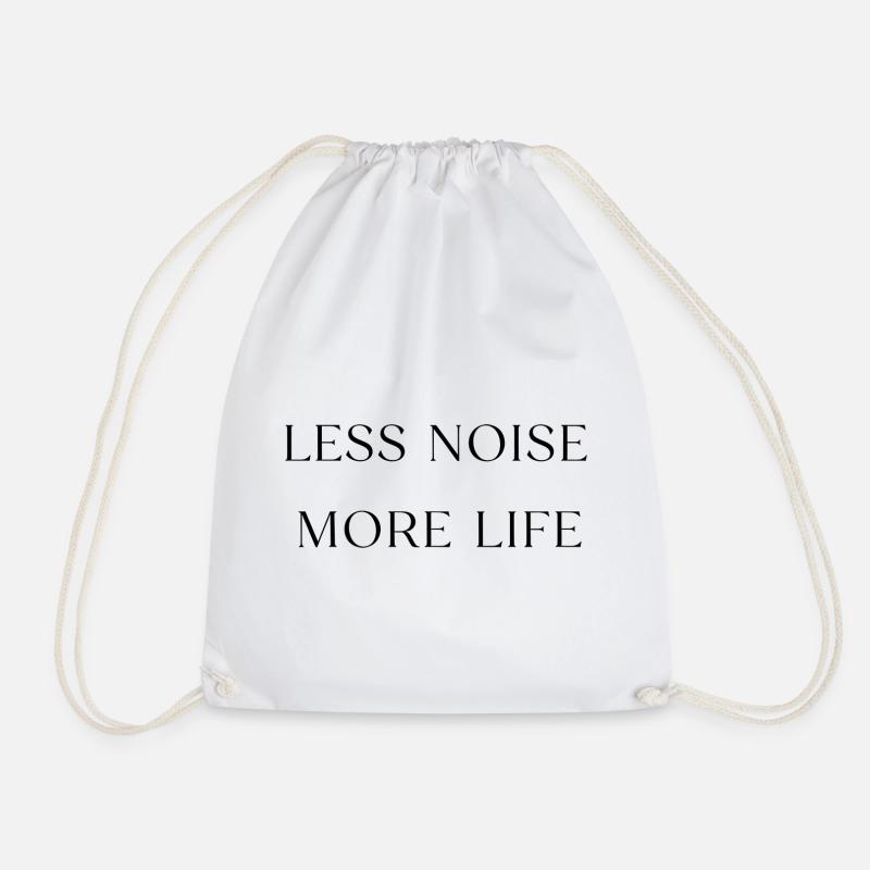 Less Noise More Life Minimal Quote Design - Turnbeutel - Weiß