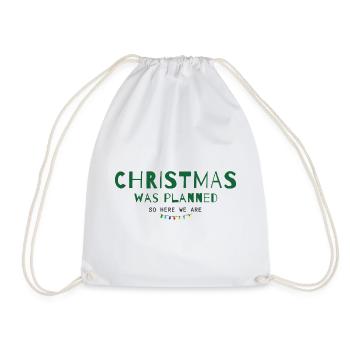 Christmas Was Planned – So Here We Are - Turnbeutel - Weiß - Vorne