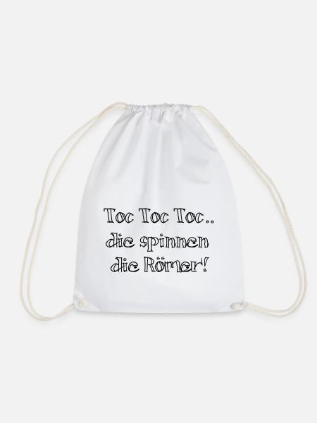 Toc Toc Toc...die spinnen, die Römer Geschenk Idee - Turnbeutel - Weiß
