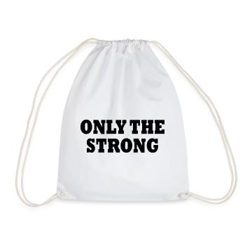 only the strong - Drawstring Bag - white - Front