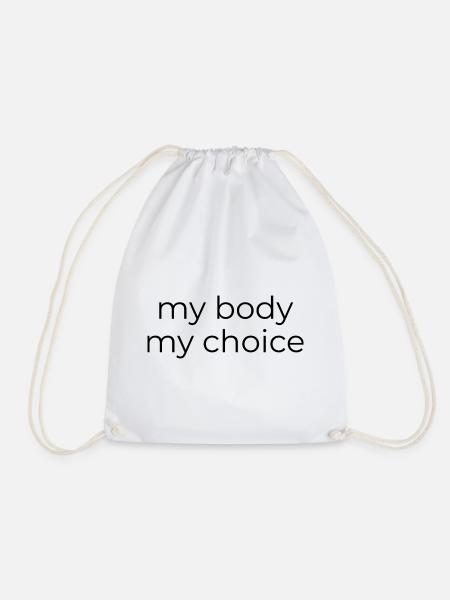 My body - My choice - Turnbeutel - Weiß