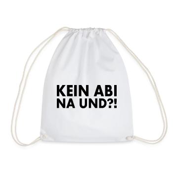 Kein abi na und - Turnbeutel - Weiß - Vorne