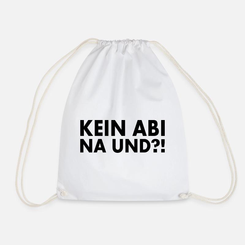 Kein abi na und - Turnbeutel - Weiß