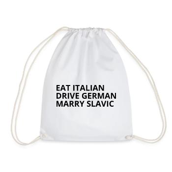 Eat Italian Drive German Marry Slavic Humour - Drawstring Bag - white - Front