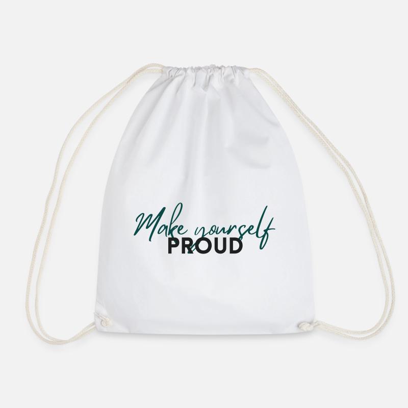 Make Yourself Proud Positive Mindset Statement - Turnbeutel - Weiß