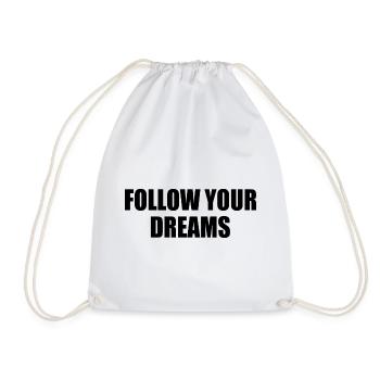 follow your dreams - Sac de sport léger - blanc - Devant