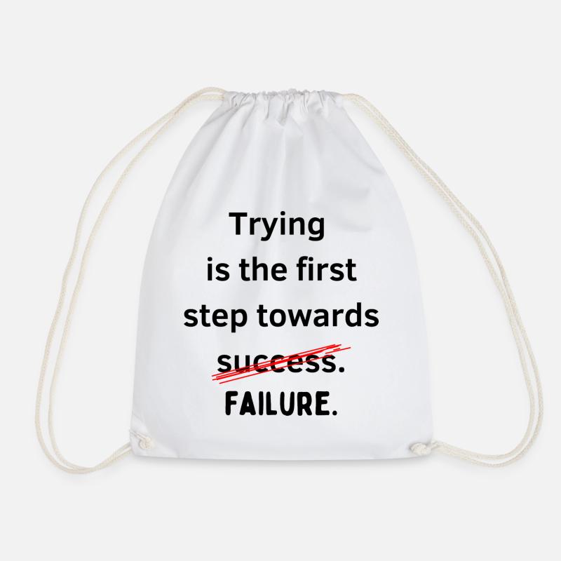 Trying is the first step towards failure - Turnbeutel - Weiß
