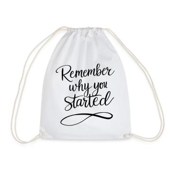 Typography: Remember why you started - Motivation - Drawstring Bag - white - Front