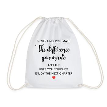 Never Underestimate the Difference You Made  - Drawstring Bag - white - Front
