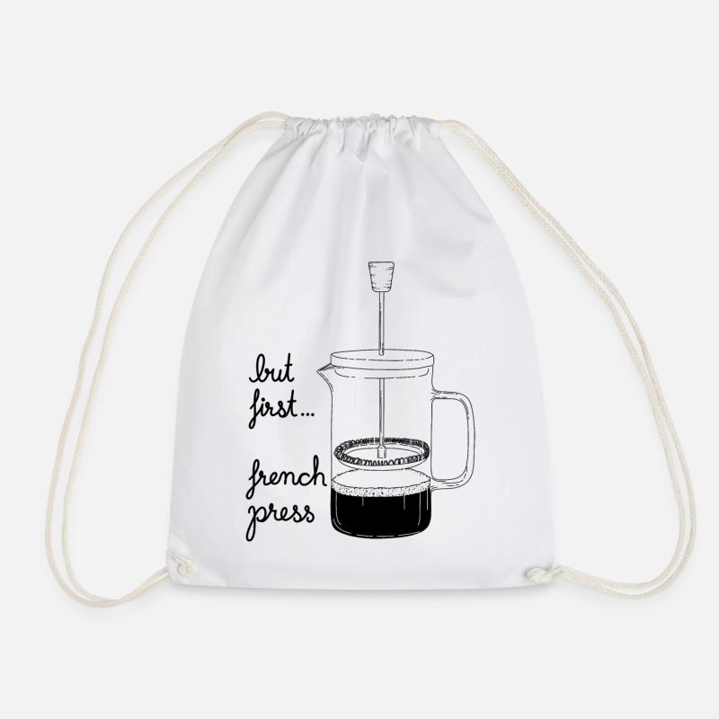 But first... french press - Turnbeutel - Weiß