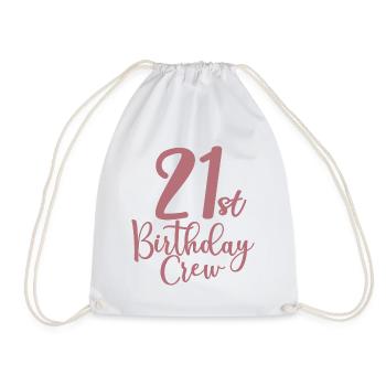 21st Birthday Crew B-day Party Squad 21 Years Old - Drawstring Bag - white - Front