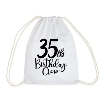 35th Birthday Crew B-day Party Squad 35 Years Old - Drawstring Bag - white - Front