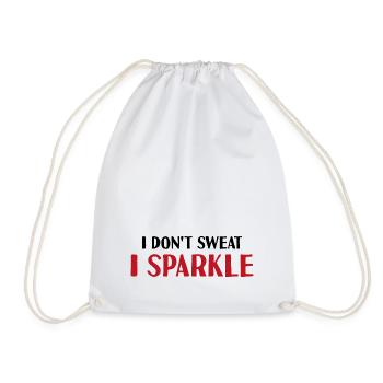 I don't sweat, I sparkle - Turnbeutel - Weiß - Vorne