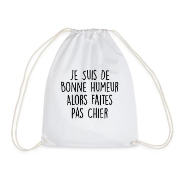 Je Suis De Bonne Humeur Alors Faites Pas Chier - Sac de sport léger - blanc - Devant