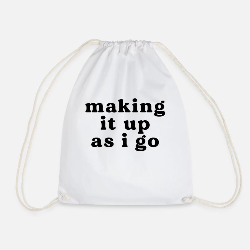 Making It Up As I Go Graphic - Drawstring Bag - white