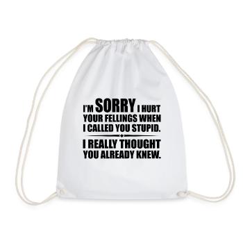 I Hurt Your Fellings When I Called You Stupid - Sac de sport léger - blanc - Devant