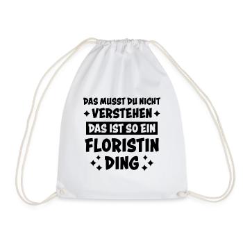 Floristin Beruf Lustige Spruch Floristik Geschenk - Turnbeutel - Weiß - Vorne