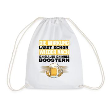 Ich Glaube Ich Muss Boostern Lustiger Bier Spruch - Turnbeutel - Weiß - Vorne