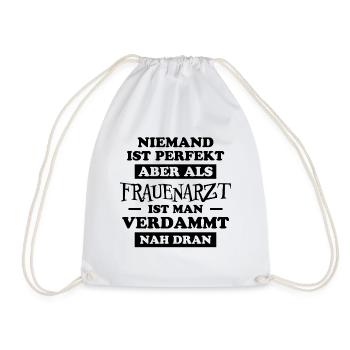 Frauenarzt Spruch Gynäkologe Frauenarzt Geschenk - Turnbeutel - Weiß - Vorne