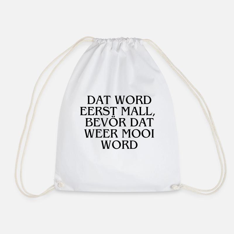 Plattdeutsch Ostfriesland "Dat word eerst mall" - Turnbeutel - Weiß