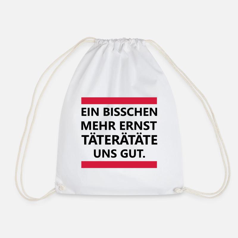 Ein bisschen mehr Ernst TÄTERÄTÄTE uns gut. Humor - Turnbeutel - Weiß