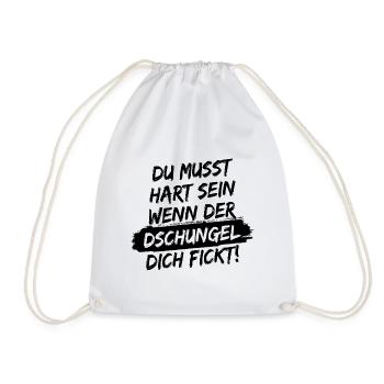 Du musst hart sein, wenn der Dschungel dich fickt! - Turnbeutel - Weiß - Vorne