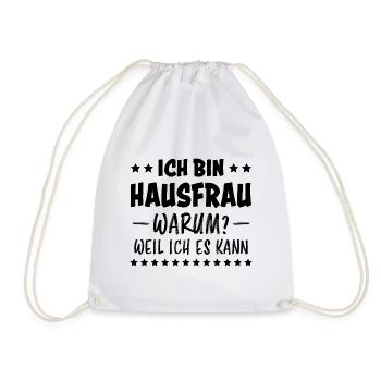 Hausfrau Spruch Haushalt Witz Hausfrauen Geschenk - Turnbeutel - Weiß - Vorne