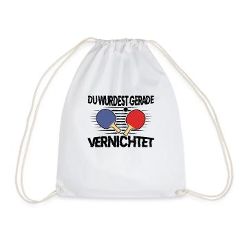Du Wurdest Gerade Vernichtet - Tischtennis Sieger - Turnbeutel - Weiß - Vorne