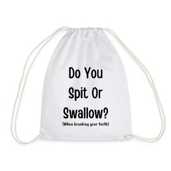 Do you spit or swallow? (when brushing your teeth) - Drawstring Bag - white - Front