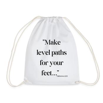 Make level paths for your feet - Bible quote - Drawstring Bag - white - Front