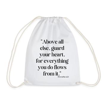Above all else, guard your heart... - Drawstring Bag - white - Front