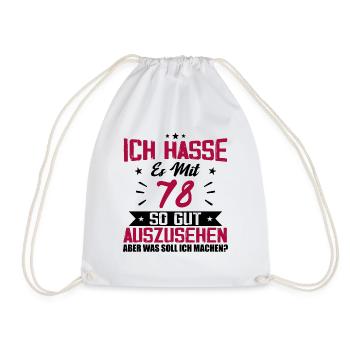 Ich hasse es mit 78 Geburtstag Gut Aussehen - Turnbeutel - Weiß - Vorne